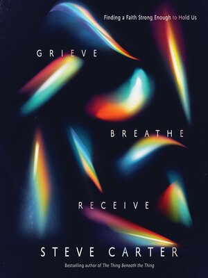 Grieve, Breathe, Receive - Audiobook